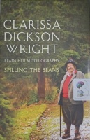 Spilling the Beans written by Clarissa Dickson Wright performed by Clarissa Dickson Wright on Audio CD (Abridged)